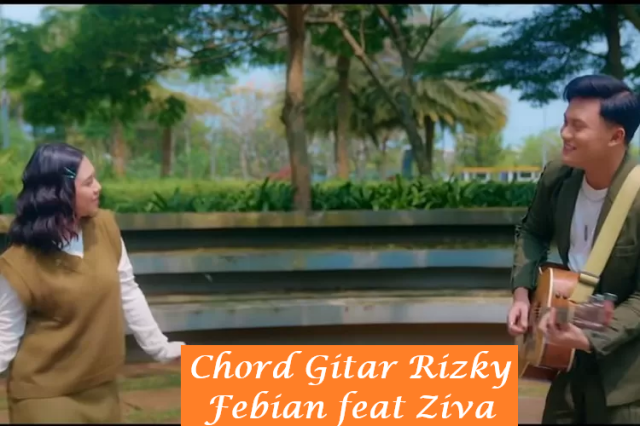 Chord Gitar Rizky Febian feat Ziva Magnolya – Terlukis Indah
